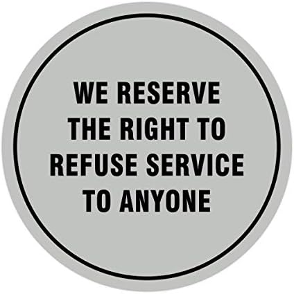 Semne Bylita Circle Ne rezervăm dreptul de a refuza serviciul oricui semnează - mic