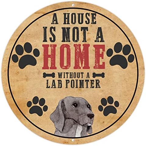 Semn de metal amuzant de câine O casă nu este o casă fără indicator de laborator rotund rustic pentru animale de companie câine