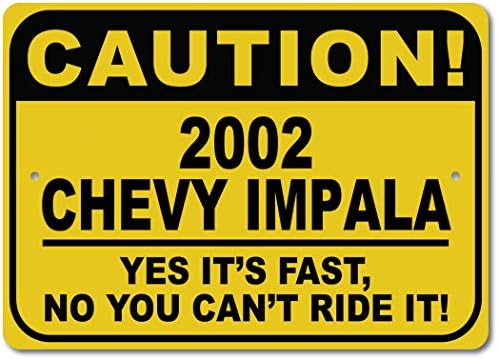2002 02 Chevy Impala Atenție Semn de mașină rapidă, semn de noutate metalică, Decor de perete de peșteră Man, semn de garaj